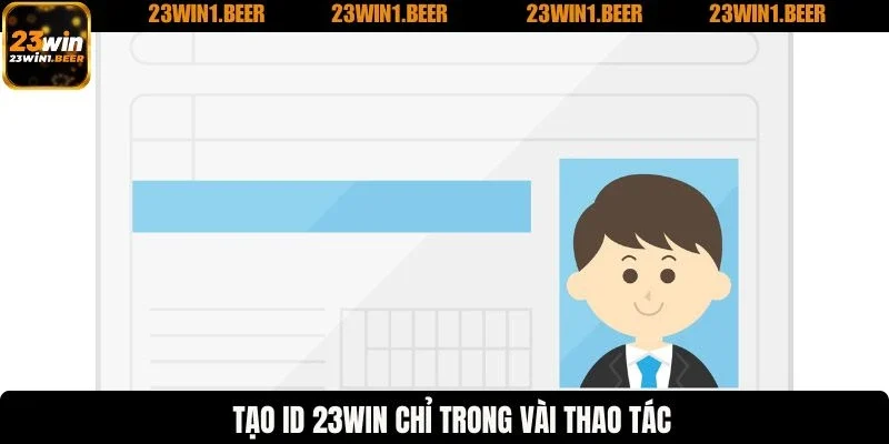 Tạo ID 23WIN chỉ trong vài thao tác